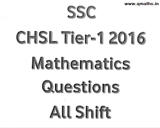 SSC CHSL 2016 Tier-1 Maths Questions Compilation in PDF