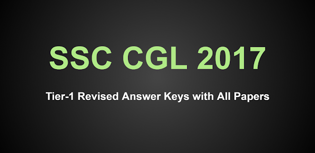 SSC CGL 2017 Tier 1 Question Papers with Revised Answer Key PDF (43 Sets)