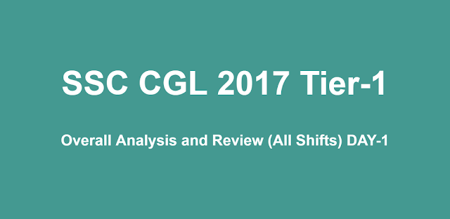 SSC CGL 2017 Tier-I Overall Review and Analysis (05-08-2017)