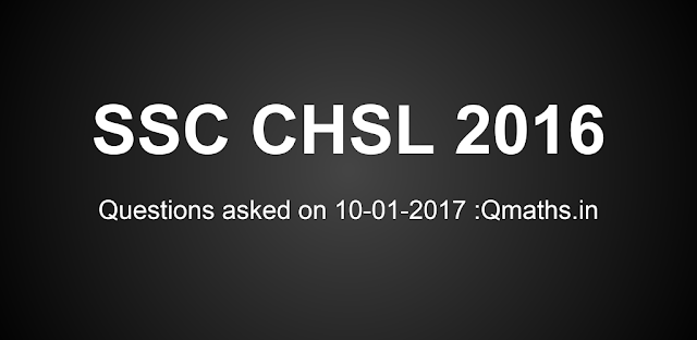 10 January SSC CHSL Questions Asked (Memory based)
