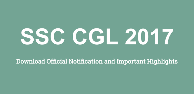 SSC CGL 2017 Official Notification (ssc.nic.in) PDF Download