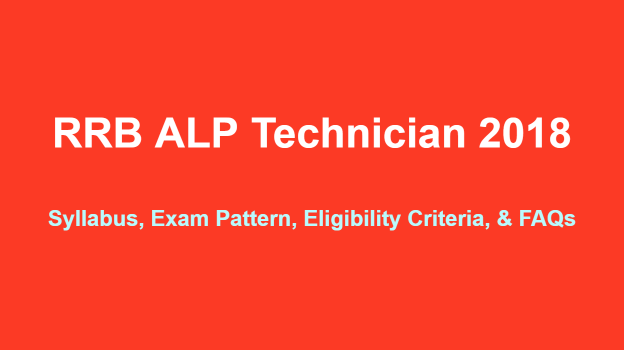 RRB ALP Technician Syllabus, Exam Pattern, Eligibility Criteria and FAQs