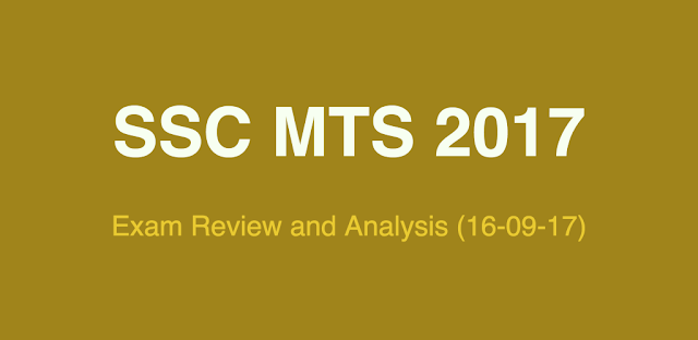SSC MTS 2016 Exam Review and Analysis (16-09-2017)