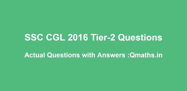 SSC CGL 2016 Tier 2 Question Paper with Answer keys Download Pdf