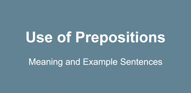 Use of Prepositions with meaning and example sentence PDF Download