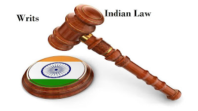 Types of Writs in India (Habeas Corpus, Mandamus, Prohibition, Certiorari and Quo warranto)