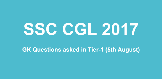 Questions asked in SSC CGL 2017 All Shifts (05 August 2017)