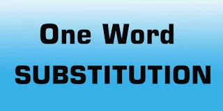 200 Most Important one word Substitution for SSC CGL 2017