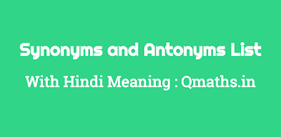 Synonyms Antonyms List with Hindi meaning Part-2 (G - O)