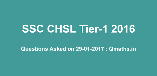 29th January SSC CHSL 2016 Tier-1 Questions Asked (Memory Based)