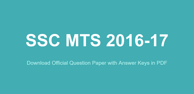 SSC MTS 2016 Question Paper with Answer Keys PDF Download