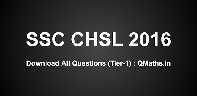 SSC CHSL 2016 Tier-1 All Question Papers with Answer keys PDF Download