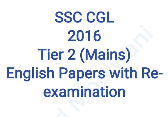 SSC CGL 2016 Tier-2 English Papers Compilation (With Re-Exam Papers)