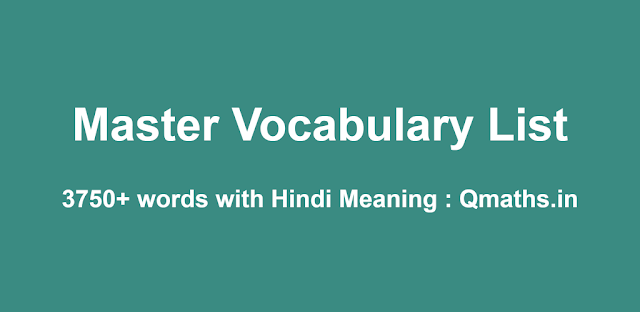 Master Vocabulary List (More than 3750+ words with Hindi meaning)