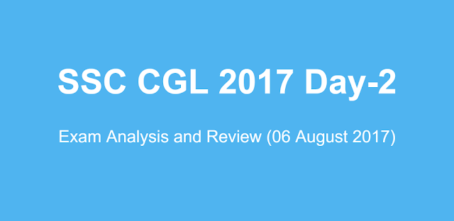 SSC CGL 2017 Review and Analysis (06 August 2017)