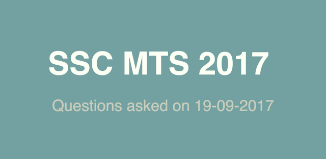 SSC MTS 2016 Questions Asked on 19-09-2017