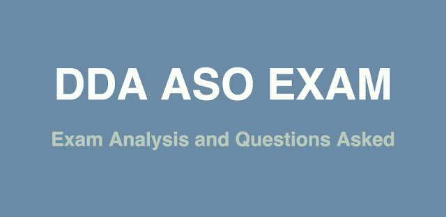 DDA ASO Questions asked and Exam Analysis (18-09-2017)