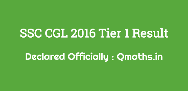 SSC CGL 2016 Tier 1 Result Declared Officially (ssc.nic.in) Download PDF